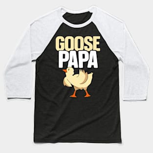 Goose Papa Lover Animal Geese Cute Goose Dad Father Daddy Baseball T-Shirt